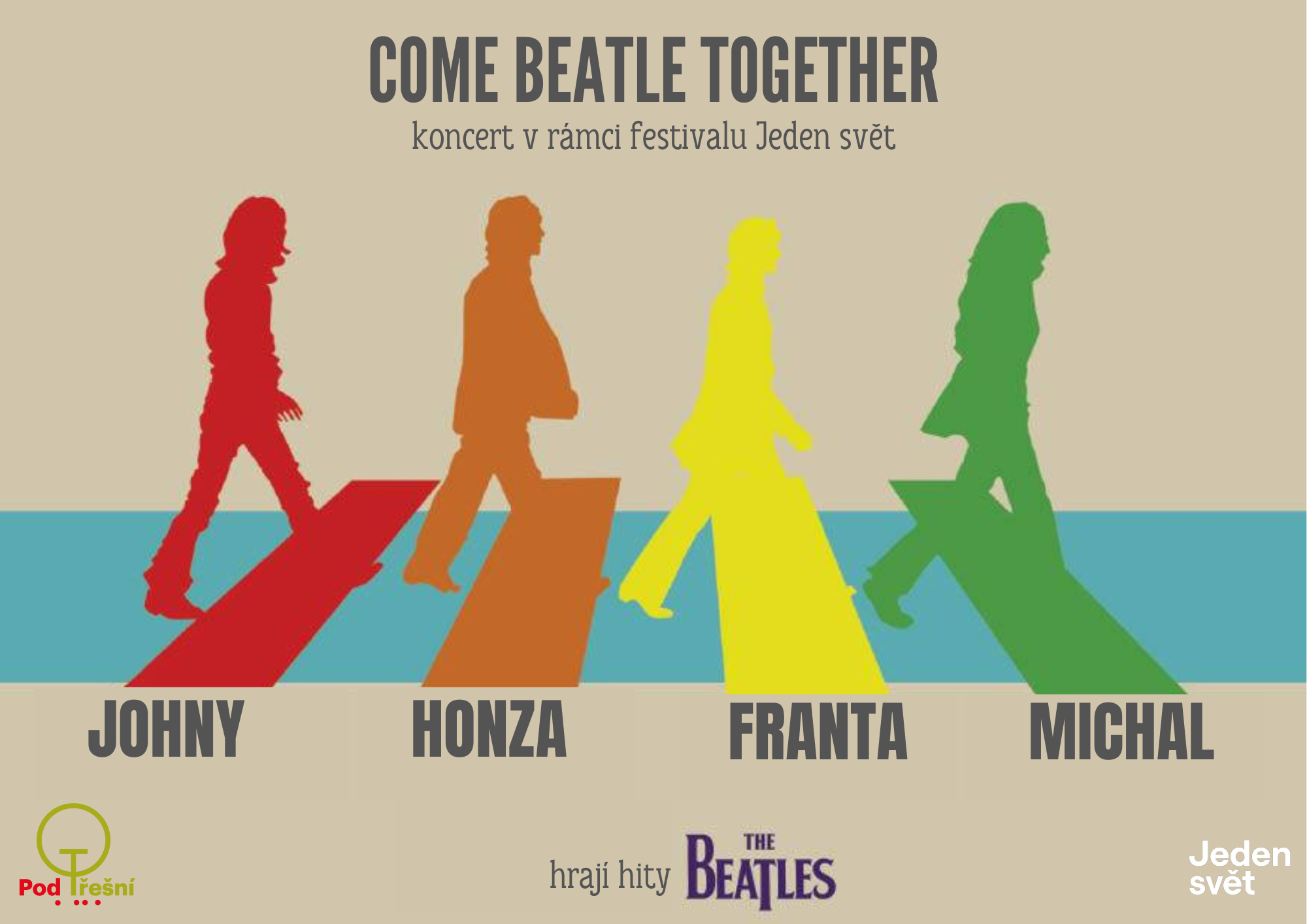 Pozvánka na ukončení festivalu, koncert kapely Come Beatle Together, čtyři siluety můžu jdou pro přechodu pro chodce.